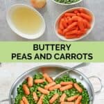 Buttery peas and carrots ingredients and the finished dish.