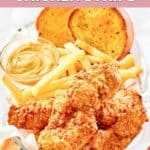 Homemade Whataburger chicken strips, fries, toast, and dipping sauce.