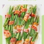 Bacon-wrapped green bean bundles on a platter.