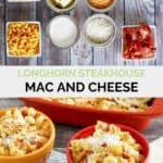Copycat Longhorn mac and cheese ingredients and the finished dish.