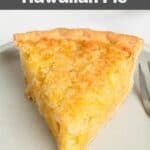 Homemade Luby's Hawaiian pie slice on a plate.