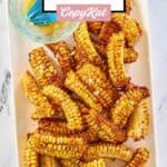 A bunch of air fryer corn ribs on a platter.