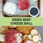Dried beef cheese ball ingredients and the finished cheese ball with crackers.