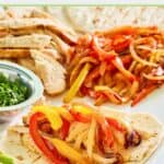 Grilled chicken fajitas and flour tortillas.