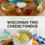 Copycat Melting Pot Wisconsin trio fondue ingredients and the fondue with dippers.