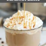 Homemade Starbucks caramel latte with whipped cream and caramel sauce on top.