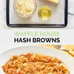 Copycat Waffle House hash browns ingredients and the finished dish.