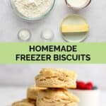 Homemade freezer biscuits ingredients and the biscuits on a plate.