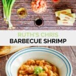 Copycat ruth's chris barbecue shrimp ingredients and the finished dish.