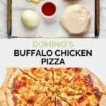 Copycat domino's buffalo chicken pizza ingredients and the finished pizza.
