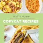 Copycat Waffle House hash brown bowl, hashbrowns, and patty melt.
