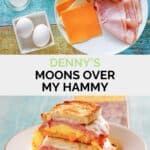 Copycat Denny's moons over my hammy ingredients and the finished sandwich.