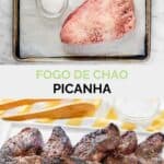 Homemade Fogo de Chao picanha ingredients and the grilled steaks.