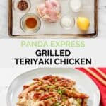 Copycat Panda Express grilled teriyaki chicken ingredients and the finished dish.