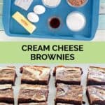 Cream cheese brownies ingredients and the finished brownies.