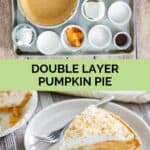 Double layer pumpkin pie ingredients and a slice of the pie.
