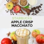 Copycat starbucks apple crisp macchiato ingredients and the drink.