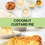 Coconut custard pie ingredients and a slice on a plate.