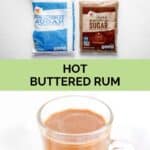 Homemade hot buttered rum mix ingredients and the drink in a mug.