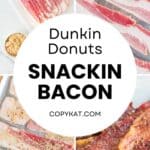 Copycat Dunkin Donuts snackin bacon ingredients, making it, and finished dish.