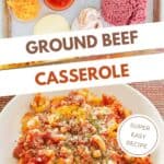 Ground beef casserole ingredients and a serving on a small plate.