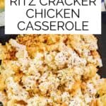 Ritz cracker chicken casserole in a baking dish and a serving on a plate.