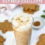 Homemade Starbucks iced gingerbread oat milk chai latte topped with cinnamon.
