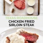 Copycat Texas Roadhouse chicken fried sirloin steak ingredients and the finished dish.