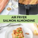 Air fryer salmon almondine ingredients and the finished dish.