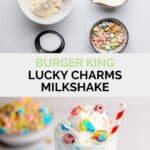 Copycat Burger King lucky charms milkshake ingredients and the finished shake.
