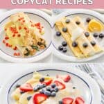 Copycat IHOP chicken florentine, lemon ricotta, and fresh berry crepes.