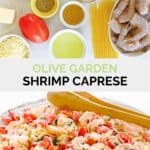 Copycat Olive Garden shrimp caprese ingredients and the finished pasta dish.