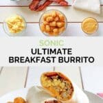 Copycat Sonic ultimate breakfast burrito ingredients and the burrito on a plate.