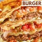 Homemade Applebee's quesadilla burger on a plate.