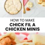 Copycat Chick Fil A chicken minis ingredients, preparation, and the cooked minis.