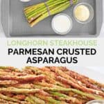 Copycat Longhorn Steakhouse parmesan crusted asparagus ingredients and the asparagus on a platter.