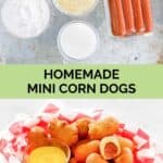 Homemade mini corn dogs ingredients and the corn dogs in a basket.