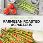 Copycat Olive Garden parmesan roasted asparagus ingredients and the finished dish.