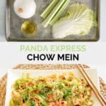 Copycat Panda Express chow mein ingredients and the finished dish.