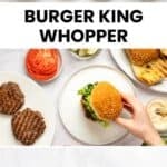 Copycat burger king whopper ingredients and the burger.