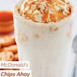 Homemade Chips Ahoy McFlurry with caramel sauce on top.