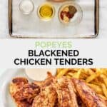 Copycat Popeyes blackened chicken tenders ingredients and the tenders served with fries.