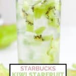 Homemade Starbucks kiwi starfruit refresher drink with fresh fruit in it.