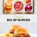 Copycat chili's big qp burger ingredients and the burger with fries.
