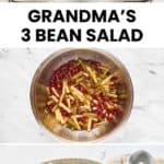 Grandma's three bean salad ingredients, making it, and in a serving bowl.