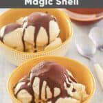 Homemade chocolate magic shell over vanilla ice cream in two bowls.