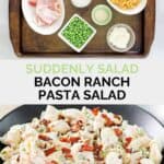Copycat Suddenly Salad bacon ranch pasta salad ingredients and the salad in a bowl.