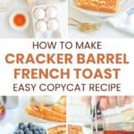 Copycat Cracker Barrel French toast ingredients and it served with berries and syrup.