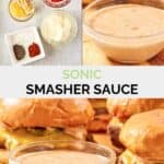 Copycat Sonic smasher sauce ingredients and the sauce in bowl next to burgers.
