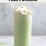 Homemade Starbucks matcha frappuccino with whipped cream in a tall glass.